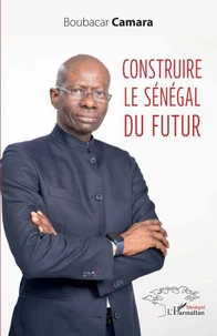 Construire le Sénégal du futur