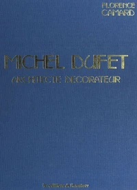 Michel Dufet, architecte décorateur