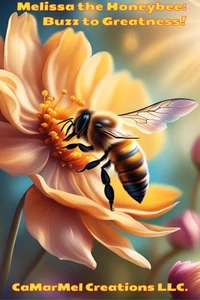 Melissa the Honeybee: Buzz to Greatness!