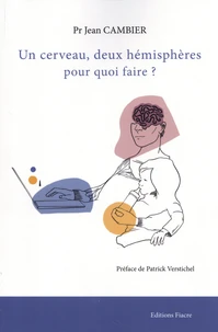 Un cerveau, deux hémisphères pour quoi faire ?