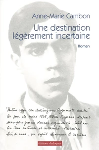 Une destination légèrement incertaine