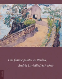 Une femme peintre au Pouldu, Andrée Lavieille (1887-1960)