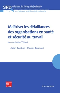 Maîtriser les défaillances des organisations en santé et sécurité au travail