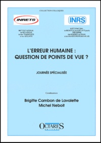  CAMBON/NEBOIT - L'Erreur Humaine : Question De Points De Vue ? Journee Specialisee Inrets/Inrs.