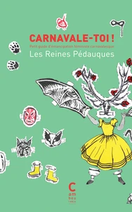 Petit guide d'émancipation féministe carnavalesque