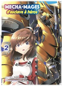 Mecha-mages, d'esclave à héros Tome 2