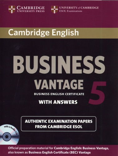 Cambridge English Business Vantage 5 with answers. Authentic exramination papers from Cambridge ESOL  avec 2 CD audio