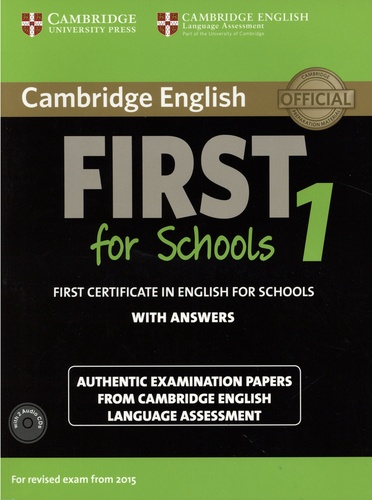 Cambridge English First for School 1. First Certificate in English For Schools With Answers  avec 2 CD audio MP3