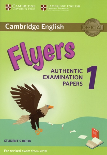 Cambridge English Flyers Authentic Examination Papers. Student's Book  Edition 2018