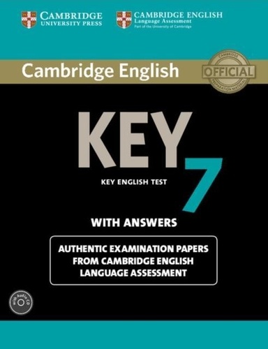  Cambridge University Press - Cambridge English Key 7 With Answers - Authentic Examination Papers from Cambridge English Language Assessment. 1 CD audio