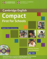  Cambridge University Press - Compact First for Schools - Student's Book without Answers. 1 Cédérom