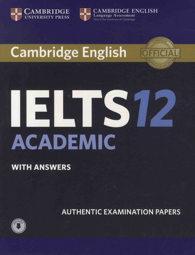  Cambridge University Press - IELTS 12 Academic with Answers - Authentic Examination Papers.