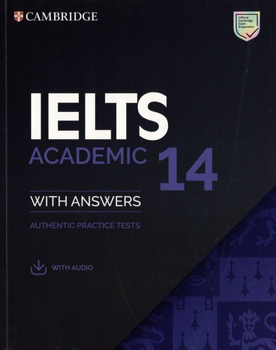 IELTS 14 Academic with Answers. Authentic Practice Tests