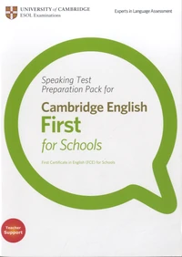 Speaking Test Preparation Pack for Cambridge English First for Schools