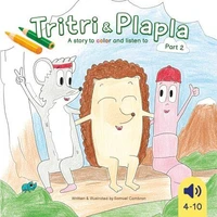 Tritri & Plapla - A story to color and listen to