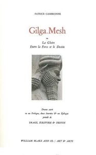 Gilga Mesh Ou La Gloire Entre La Fotce Et Le Destin