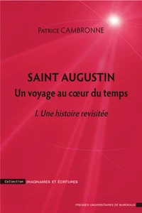 Saint Augustin, un voyage au coeur du temps