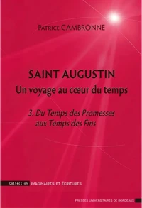 Saint Augustin, un voyage au coeur du temps