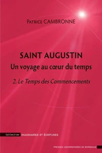Saint Augustin, un voyage au coeur du temps
