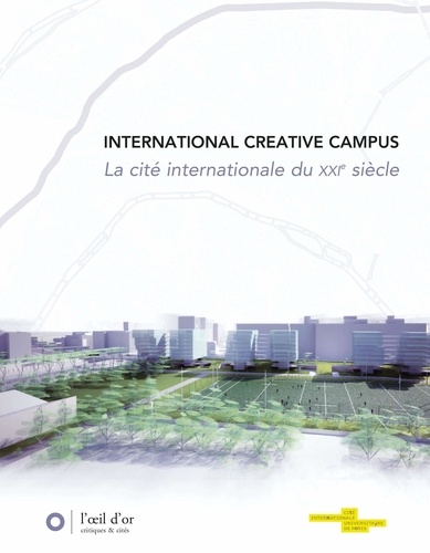 Camby et al - International creative campus - La cité internationale du XXIe siècle.