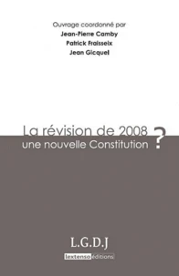 La révision de 2008 : une nouvelle Constitution ?