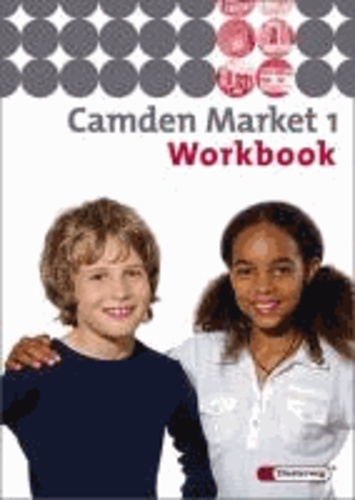 Camden Market 1. Workbook 5. Schuljahr. Berlin, Brandenburg - Zum neuen Rahmenlehrplan.