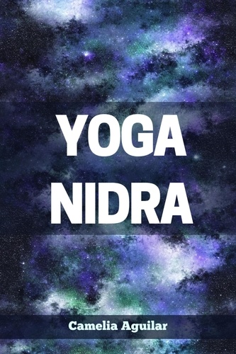  CAMELIA AGUILAR - Yoga Nidra.