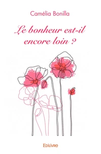 Le bonheur est il encore loin ?