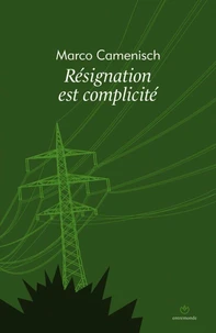 Résignation est complicité