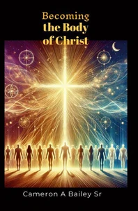 Becoming the Body of Christ
