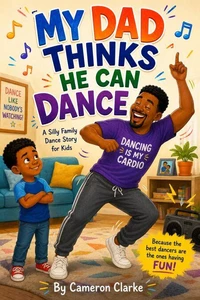 My Dad Thinks He Can Dance