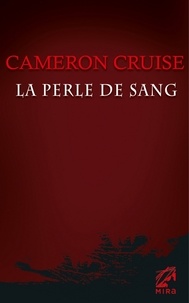 Cameron Cruise - La perle de sang (Harlequin Mira).