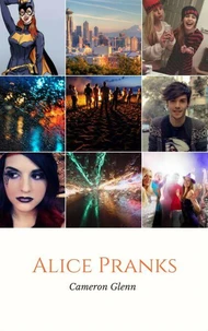 Alice Pranks