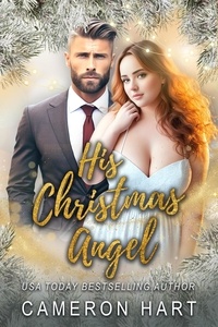  Cameron Hart - His Christmas Angel.