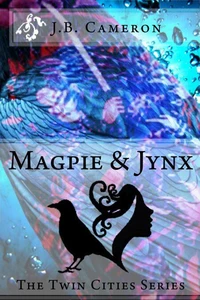 Magpie &amp; Jynx (The Twin Cities Series)