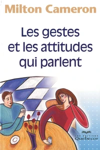 Les gestes et les attitudes qui parlent