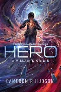Hero: A Villain's Origin