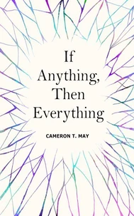 If Anything, Then Everything