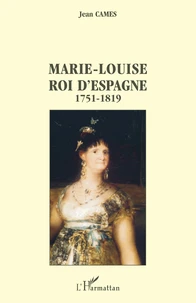 Marie-Louise, roi d'Espagne, 1751-1819
