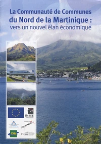 La communauté de communes du Nord de la Martinique : vers un nouvel élan économique