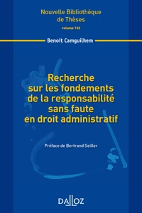 Recherche sur les fondements de la responsabilité sans faute en droit administratif