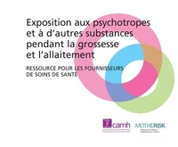 Exposition aux psychotropes et à d’autres substances pendant la grossesse et l’allaitement