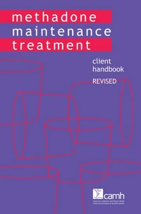 Methadone Maintenance Treatment: Client Handbook
