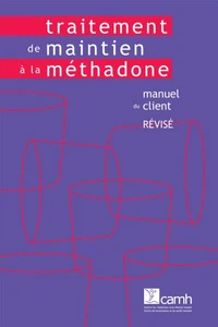 Traitement de maintien à la méthadone : Manuel du client