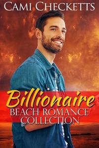  Cami Checketts - Billionaire Beach Romance Collection - Billionaire Beach Romance.