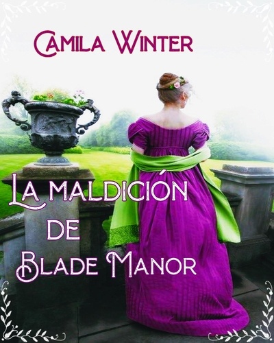  Camila Winter - La maldición de Blade Manor - Blade Manor, #1.