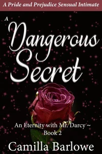A Dangerous Secret: A Pride and Prejudice Sensual Paranormal Intimate