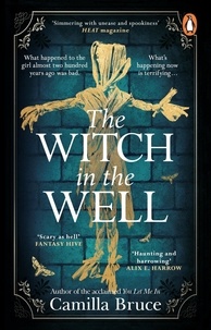 Camilla Bruce - The Witch in the Well - A deliciously disturbing Gothic tale of a revenge reaching out across the years.