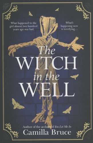 Camilla Bruce - The Witch in the Well.