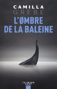 Livres électroniques gratuits à lire et à télécharger L'ombre de la baleine par Camilla Grebe (French Edition) RTF 9782702165584